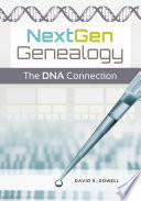 Nextgen genealogy : the DNA connection [E-Book] /