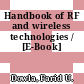 Handbook of RF and wireless technologies / [E-Book]