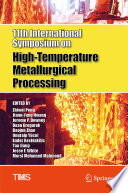 11th International Symposium on High-Temperature Metallurgical Processing [E-Book] /