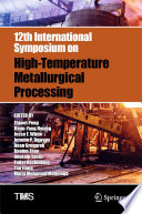 12th International Symposium on High-Temperature Metallurgical Processing [E-Book] /