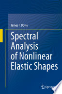 Spectral Analysis of Nonlinear Elastic Shapes [E-Book] /