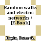 Random walks and electric networks / [E-Book]