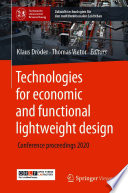 Technologies for economic and functional lightweight design [E-Book] : Conference proceedings 2020 /