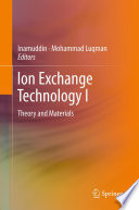 Ion Exchange Technology I [E-Book] : Theory and Materials /
