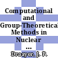 Computational and Group-Theoretical Methods in Nuclear Physics : proceedings of the Symposium in honor of Jerry P. Draayer's 60th birthday : 18-21 February 2003, Playa del Carmen, Mexico [E-Book] /