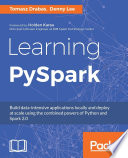 Learning PySpark : build data-intensive applications locally and deploy at scale using the combined powers of Python and Spark 2.0 [E-Book] /