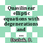 Quasilinear elliptic equations with degenerations and singularities / [E-Book]