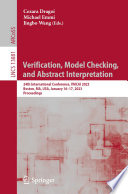 Verification, Model Checking, and Abstract Interpretation [E-Book] : 24th International Conference, VMCAI 2023, Boston, MA, USA, January 16-17, 2023, Proceedings /