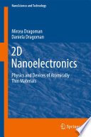 2D Nanoelectronics [E-Book] : Physics and Devices of Atomically Thin Materials /