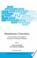 Metathesis Chemistry [E-Book] : From Nanostructure Design to Synthesis of Advanced Materials /