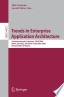 Trends in Enterprise Application Architecture [E-Book] : 2nd International Conference, TEAA 2006, Berlin, Germany, November 29 - December 1, 2006, Revised Selected Papers /