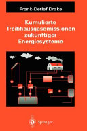 Kumulierte Treibhausgasemissionen zukünftiger Energiesysteme.