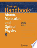 Springer handbook of atomic, molecular and optical physics /