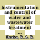 Instrumentation and control of water and wastewater treatment and transport systems : Proceedings : IAWPRC workshop. 0004 : Houston, TX, 27.04.1985-04.05.1985.