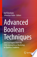 Advanced Boolean Techniques [E-Book] : Selected Papers from the 15th International Workshop on Boolean Problems /