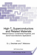 High-Tc Superconductors and Related Materials [E-Book] : Material Science, Fundamental Properties, and Some Future Electronic Applications /