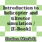Introduction to helicopter and tiltrotor simulation / [E-Book]