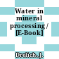 Water in mineral processing / [E-Book]