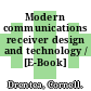 Modern communications receiver design and technology / [E-Book]