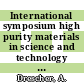 International symposium high purity materials in science and technology 0006: poster abstracts vol 01 : Dresden, 06.05.85-10.05.85.