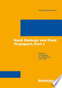 Rock Damage and Fluid Transport, Part I [E-Book] /
