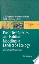 Predictive Species and Habitat Modeling in Landscape Ecology [E-Book] : Concepts and Applications /