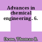 Advances in chemical engineering. 6.