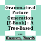 Grammatical Picture Generation [E-Book] : A Tree-Based Approach /
