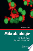 Mikrobiologie [E-Book] : Die Entdeckung der unsichtbaren Welt /