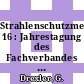 Strahlenschutzmesstechnik. 16 : Jahrestagung des Fachverbandes für Strahlenschutz : München, 19.10.1982-22.10.1982 /