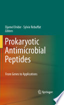Prokaryotic Antimicrobial Peptides [E-Book] : From Genes to Applications /