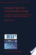 Nonlinear Optics for the Information Society [E-Book] : Proceedings of the Third Annual Meeting of the COST Action P2, held in Enschede, The Netherlands, 26–27 October 2000 /