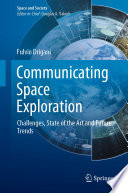 Communicating Space Exploration [E-Book] : Challenges, State of the Art and Future Trends /