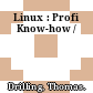 Linux : Profi Know-how /
