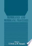 Membranes and Membrane Processes [E-Book] /