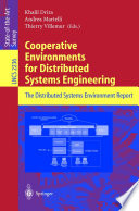 Cooperative Environments for Distributed Systems Engineering [E-Book] : The Distributed Systems Environment Report /