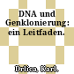 DNA und Genklonierung: ein Leitfaden.
