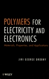 Polymers for electricity and electronics : materials, properties, and applications /