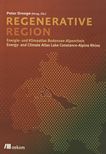 Regenerative Region : Energie- und Klimaatlas Bodensee-Alpenrhein = Energy and climate atlas Lake Constance-Alpine Rhine /