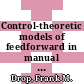Control-theoretic models of feedforward in manual control [E-Book] /