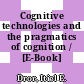 Cognitive technologies and the pragmatics of cognition / [E-Book]