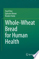 Whole-Wheat Bread for Human Health [E-Book] /