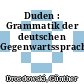 Duden : Grammatik der deutschen Gegenwartssprache.