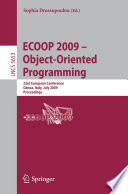 ECOOP 2009 – Object-Oriented Programming [E-Book] : 23rd European Conference, Genoa, Italy, July 6-10, 2009. Proceedings /