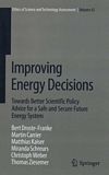 Improving energy decisions : towards better scientific policy advice for a safe and secure future energy system /