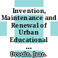 Invention, Maintenance and Renewal of Urban Educational Facilities [E-Book] /