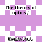The theory of optics /