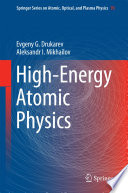 High-Energy Atomic Physics [E-Book] /