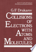Collisions of Electrons with Atoms and Molecules [E-Book] /