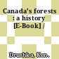 Canada's forests : a history [E-Book] /